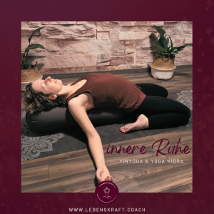 lebenskraft YinYoga innere Ruhe und Yoga Nidra